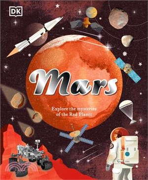 Mars: Explore the Mysteries of the Red Planet