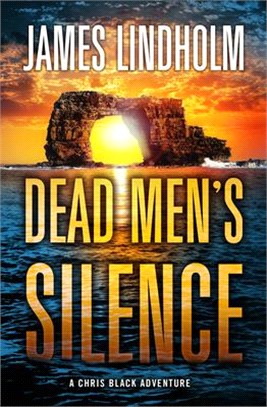 Dead Men's Silence: A Chris Black Adventure