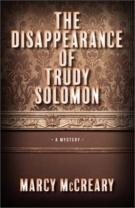 The Disappearance of Trudy Solomon: Volume 1