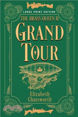 Grand Tour (Large Print Edition)：The Brass Queen II