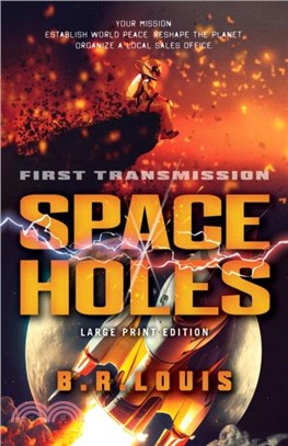 Space Holes (Large Print Edition)：First Transmission