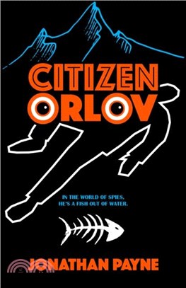 Citizen Orlov：In the World of Spies, He's a Fish Out of Water