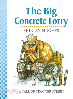 The Big Concrete Lorry (Tales from Trotter Street)