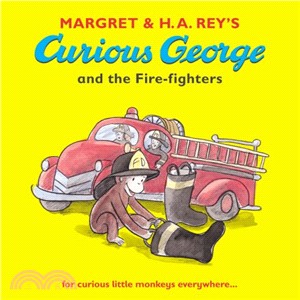 Margret & H.A. Rey's Curious George and the fire-fighters.