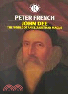 John Dee ─ The World of an Elizabethan Magus