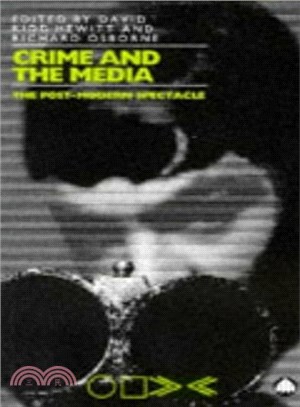 Crime and the Media ― The Postmodern Spectacle