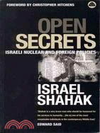 Open Secrets: Israel Nuclear and Foreign Policies