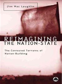 Reimagining the Nation State—The Contested Terrains of Nation Building