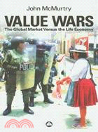 Value Wars: The Global Market Versus the Life Economy