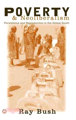 Poverty and Neoliberalism ─ Persistence and Reproduction in the Global South