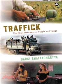 Traffick—The Illicit Movement of People And Things