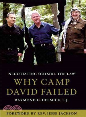 Negotiating Outside The Law ― Why Camp David Failed