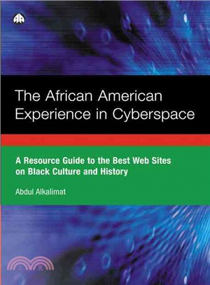 The African American Experience in Cyberspace—A Resource Guide to the Best Websites on Black Culture and History