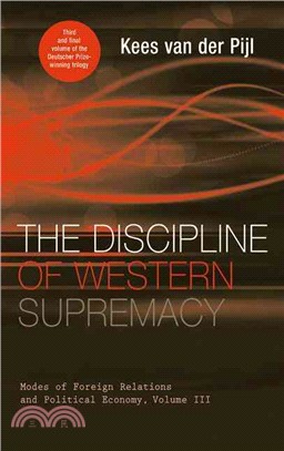 The Discipline of Western Supremacy ─ Modes of Foreign Relations and Political Economy