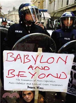Babylon And Beyond ─ The Economics of Anti-capitalist, Anti-globalist And Radical Green Movements