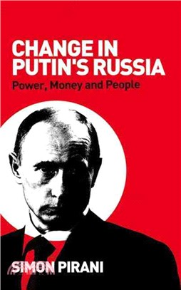 Change in Putin's Russia: Power, Money and People