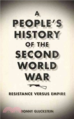 A People's History of the Second World War ─ Resistance Versus Empire