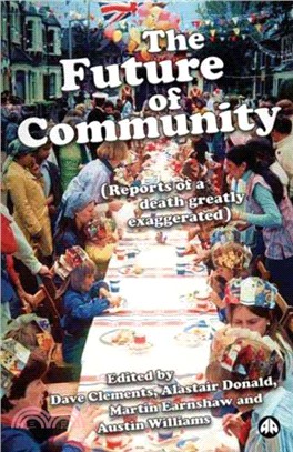The Future of Community: Reports of a Death Greatly Exaggerated