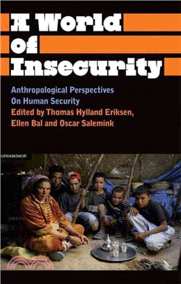A World of Insecurity ─ Anthropological Perspectives on Human Security