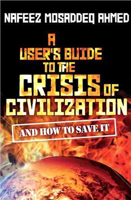 A Users Guide to the Crisis of Civilisation