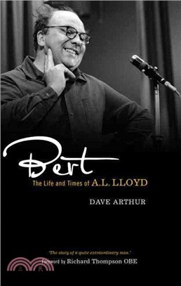 Bert—The Life and Times of A. L. Lloyd
