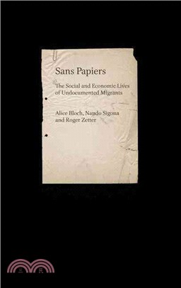 Sans Papiers ― The Social and Economic Lives of Undocumented Migrants