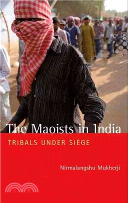 The Maoists in India—Tribals Under Siege