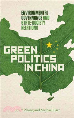 Green Politics in China ― Environmental Governance and State-society Relations