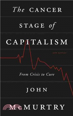 The Cancer Stage of Capitalism—From Crisis to Cure