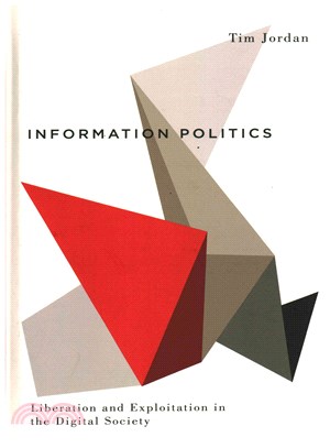 Information Politics ─ Liberation and Exploitation in the Digital Society