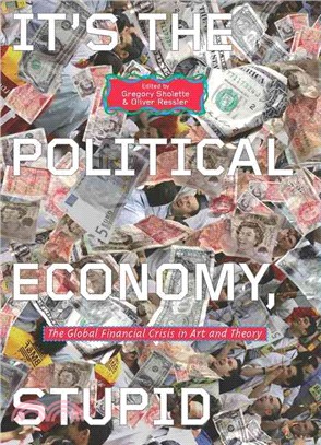 It's the Political Economy, Stupid ─ The Global Financial Crisis in Art and Theory