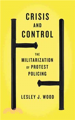 Crisis and Control ─ The Militarization of Protest Policing