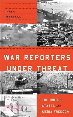 War Reporters Under Threat ― The United States and Media Freedom