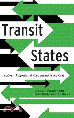Transit States ─ Labour, Migration and Citizenship in the Gulf