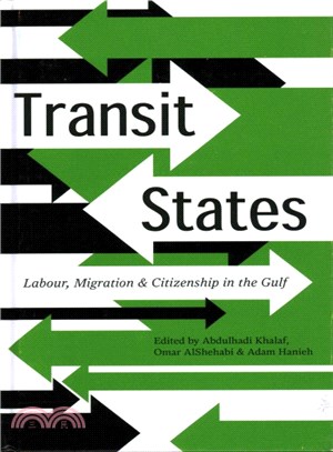 Transit States ― Labour, Migration and Citizenship in the Gulf