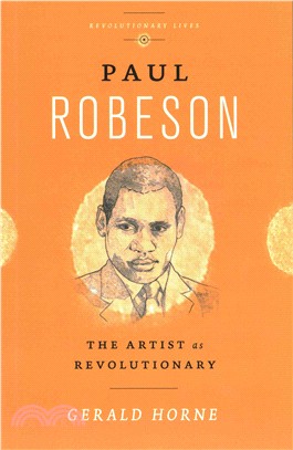 Paul Robeson ─ The Artist As Revolutionary
