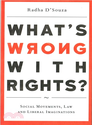 What's Wrong With Rights? ─ Social Movements, Law and Liberal Imaginations
