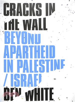 Cracks in the Wall ― Beyond Apartheid in Palestine/ Israel