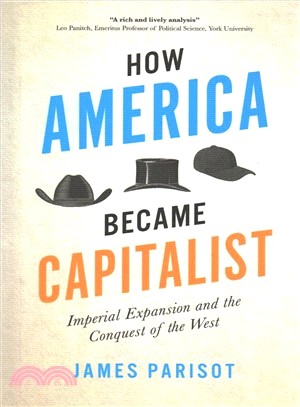 How America Became Capitalist ― Imperial Expansion and the Conquest of the West