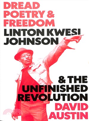 Dread Poetry and Freedom ― Linton Kwesi Johnson and the Unfinished Revolution