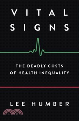 Vital Signs ― The Deadly Costs of Health Inequality