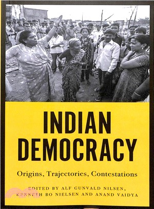 Indian Democracy ― Origins, Trajectories, Contestations