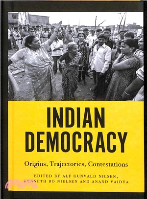 Indian Democracy ― Origins, Trajectories, Contestations