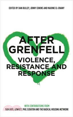 After Grenfell：Violence, Resistance and Response