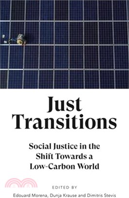 Just Transitions ― Social Justice in the Shift Towards a Low-carbon World
