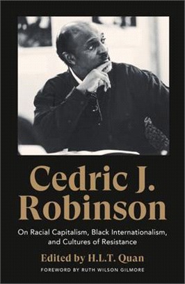 Cedric J. Robinson ― On Racial Capitalism, Black Internationalism, and Cultures of Resistance