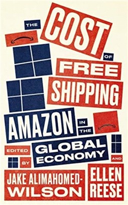 The Cost of Free Shipping：Amazon in the Global Economy