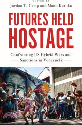 Futures Held Hostage: Confronting Us Hybrid Wars and Sanctions in Venezuela