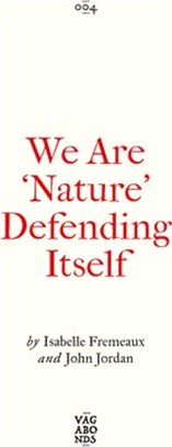 We Are 'Nature' Defending Itself: The Everyday Magic of Entangling Art, Activism and Autonomous Zones