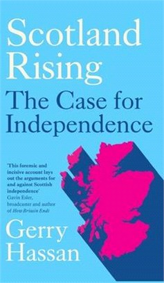 Scotland Rising: The Case for Independence